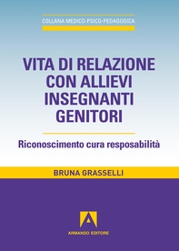 Vita di relazione con allievi insegnanti genitori - Librerie.coop Vita di relazione con allievi insegnanti genitori - Librerie.coop
