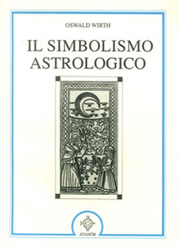Il simbolismo astrologico - Librerie.coop Il simbolismo astrologico - Librerie.coop