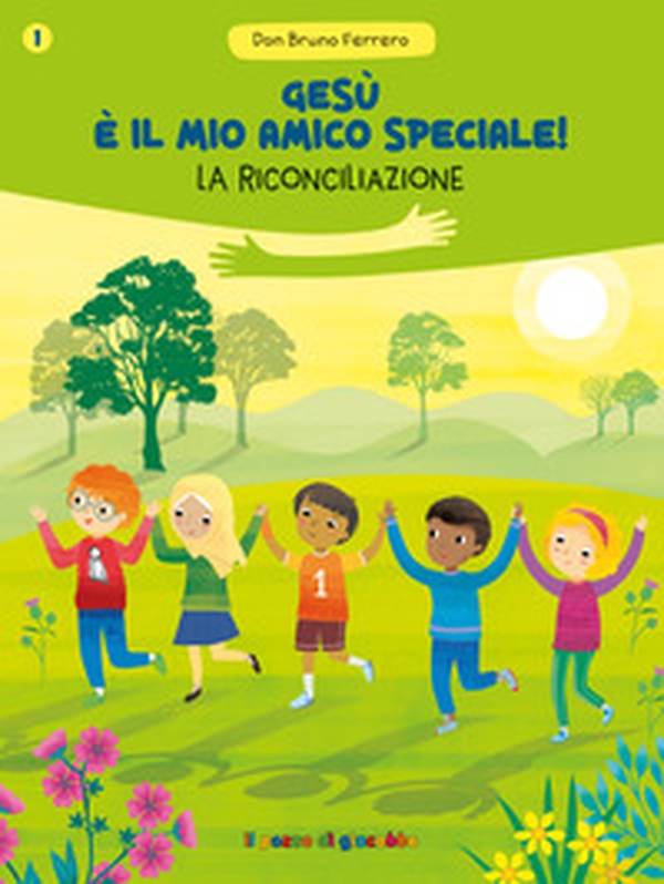 Gesù è il mio amico speciale! La riconciliazione - Librerie.coop Gesù è il mio amico speciale! La riconciliazione - Librerie.coop