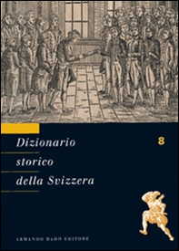 Dizionario storico della Svizzera - Vol. 8 - Librerie.coop