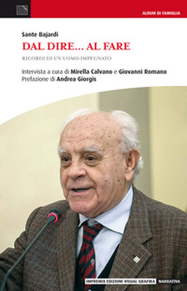 Dal dire... al fare. Ricordi di un uomo impegnato - Librerie.coop Dal dire... al fare. Ricordi di un uomo impegnato - Librerie.coop