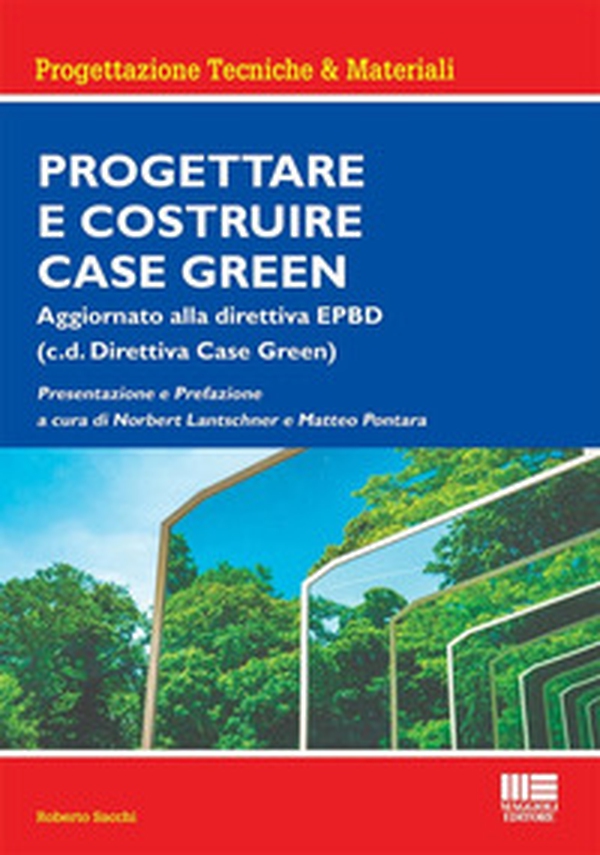Progettare e costruire case green. Aggiornato alla direttiva EPBD (c.d. Direttiva Case Green) - Librerie.coop Progettare e costruire case green. Aggiornato alla direttiva EPBD (c.d. Direttiva Case Green) - Librerie.coop