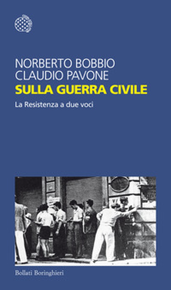 Sulla guerra civile. La Resistenza a due voci - Librerie.coop Sulla guerra civile. La Resistenza a due voci - Librerie.coop