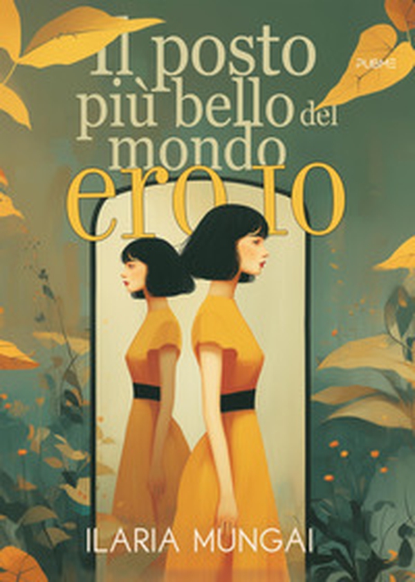 Il posto più bello del mondo ero io - Librerie.coop