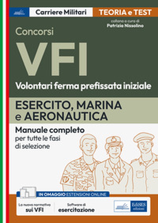 Concorso VFI. Volontari ferma prefissata iniziale. Manuale completo a tutte le fasi di selezione - Librerie.coop Concorso VFI. Volontari ferma prefissata iniziale. Manuale completo a tutte le fasi di selezione - Librerie.coop