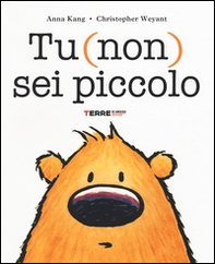 Tu (non) sei piccolo - Librerie.coop Tu (non) sei piccolo - Librerie.coop