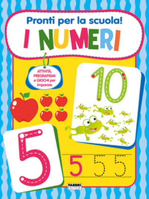 Pronti per la scuola! I numeri - Librerie.coop Pronti per la scuola! I numeri - Librerie.coop