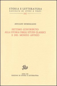 Settimo contributo alla storia degli studi classici e del mondo antico - Librerie.coop