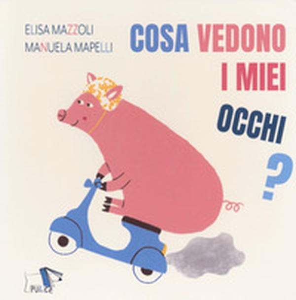 Cosa vedono i miei occhi? - Librerie.coop Cosa vedono i miei occhi? - Librerie.coop