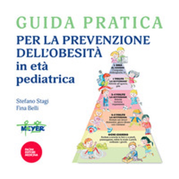 Guida pratica per la prevenzione dell'obesità in età pediatrica - Librerie.coop Guida pratica per la prevenzione dell'obesità in età pediatrica - Librerie.coop