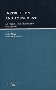 Instruction and amusement. Le ragioni dell'illuminismo britannico - Librerie.coop Instruction and amusement. Le ragioni dell'illuminismo britannico - Librerie.coop
