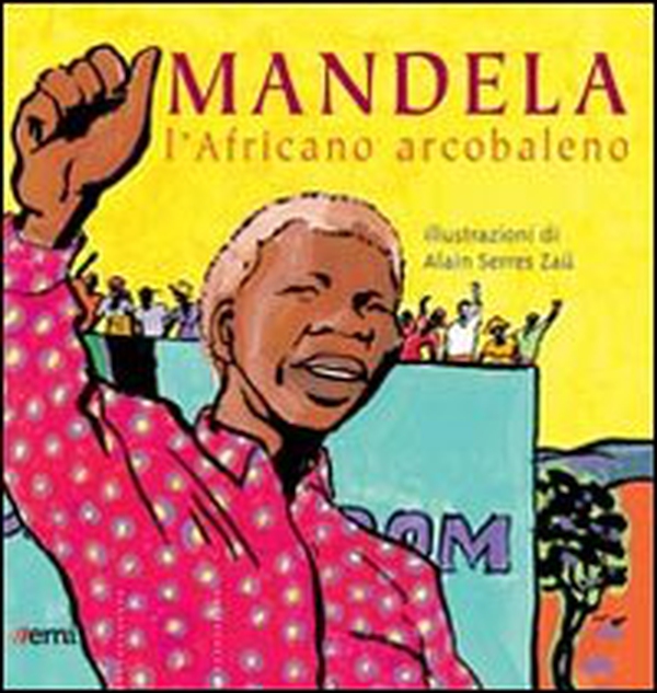 Mandela. L'africano arcobaleno - Librerie.coop Mandela. L'africano arcobaleno - Librerie.coop