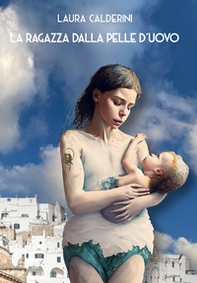 La ragazza dalla pelle d'uovo - Librerie.coop