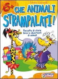 Che animali strampalati! - Librerie.coop Che animali strampalati! - Librerie.coop