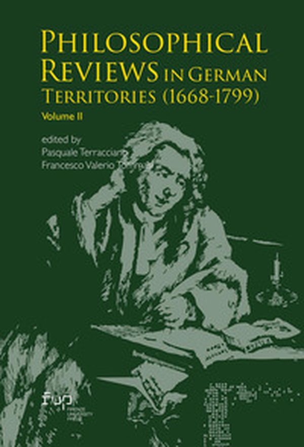Philosophical reviews in german territories (1668-1799) - Vol. 2 - Librerie.coop