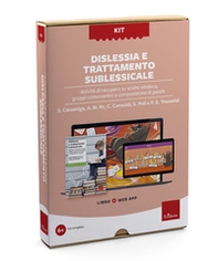 Kit dislessia e trattamento sublessicale. Attività di recupero su analisi sillabica, gruppi consonantici e composizione di parole - Librerie.coop