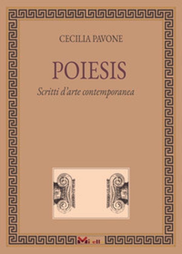 Poiesis. Scritti d'arte contemporanea - Librerie.coop Poiesis. Scritti d'arte contemporanea - Librerie.coop