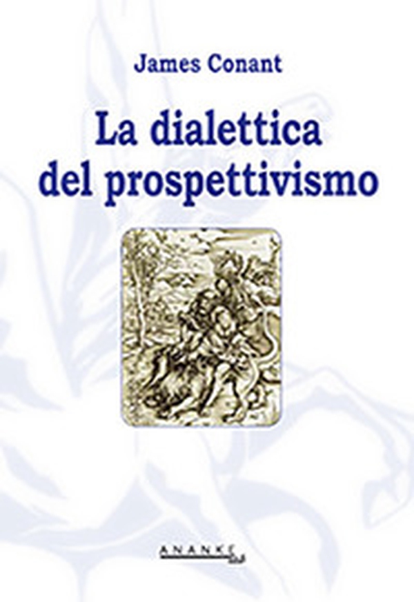 La dialettica del prospettivismo - Librerie.coop La dialettica del prospettivismo - Librerie.coop
