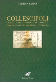 Collescipoli. Cenni di microstoria economica e sociale dall'età moderna al XX secolo - Librerie.coop