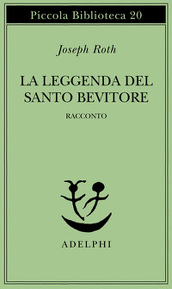 La leggenda del santo bevitore. Racconto - Librerie.coop La leggenda del santo bevitore. Racconto - Librerie.coop