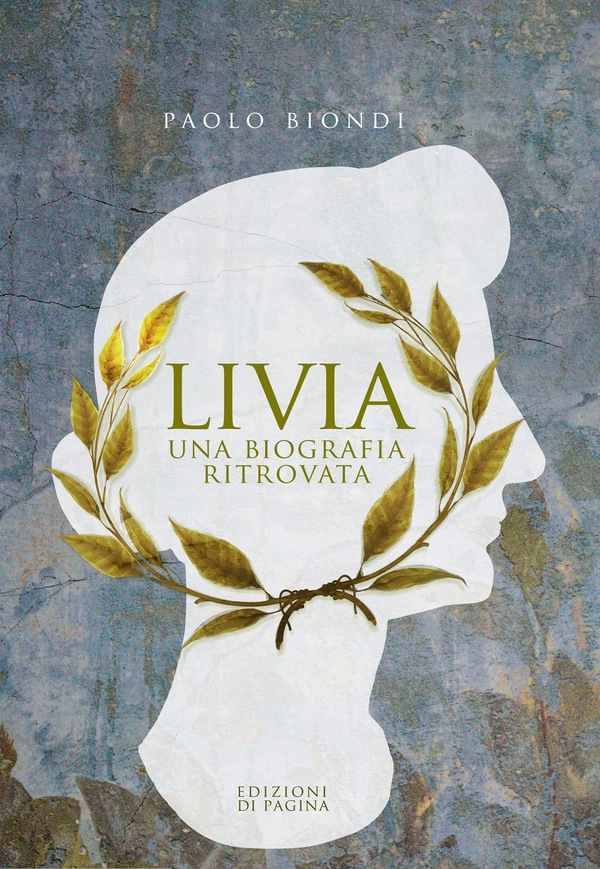 Livia. Una biografia ritrovata - Librerie.coop Livia. Una biografia ritrovata - Librerie.coop