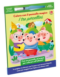 I tre porcellini. Colora con il pennello magico - Librerie.coop
