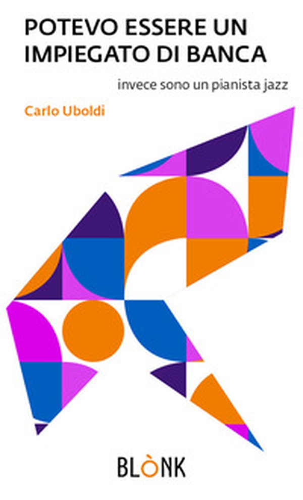 Potevo essere un impiegato di banca. Invece sono un pianista jazz - Librerie.coop Potevo essere un impiegato di banca. Invece sono un pianista jazz - Librerie.coop
