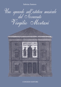Uno sguardo sull'estetica musicale del Novecento. Virgilio Mortari - Librerie.coop