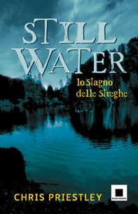 Still water. Lo stagno delle streghe - Librerie.coop