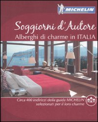 Soggiorni d'autore. Alberghi di charme in Italia - Librerie.coop