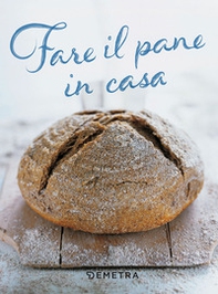 Fare il pane in casa - Librerie.coop Fare il pane in casa - Librerie.coop