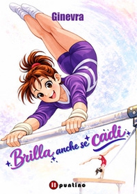 Brilla anche se cadi - Librerie.coop