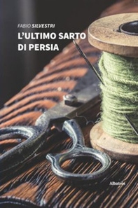 L'ultimo sarto di Persia - Librerie.coop