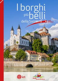 I borghi più belli della Svizzera. Guida ufficiale - Librerie.coop