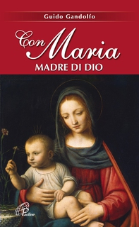 Con Maria madre di Dio - Librerie.coop Con Maria madre di Dio - Librerie.coop
