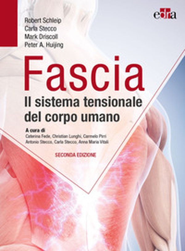 Fascia. Il sistema tensionale del corpo umano - Librerie.coop Fascia. Il sistema tensionale del corpo umano - Librerie.coop