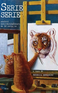 Serie serie. Analisi interdisciplinare di 12 serie tv - Librerie.coop