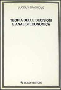 Teoria delle decisioni e analisi economica - Librerie.coop