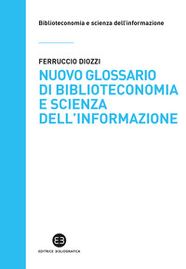 Nuovo glossario di biblioteconomia e scienza dell'informazione - Librerie.coop Nuovo glossario di biblioteconomia e scienza dell'informazione - Librerie.coop