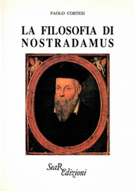La filosofia di Nostradamus - Librerie.coop