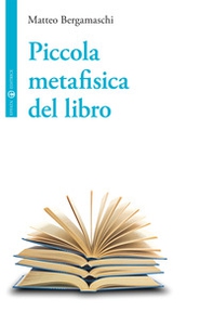 Piccola metafisica del libro - Librerie.coop