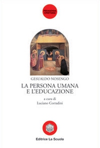 La persona umana e l'educazione - Librerie.coop