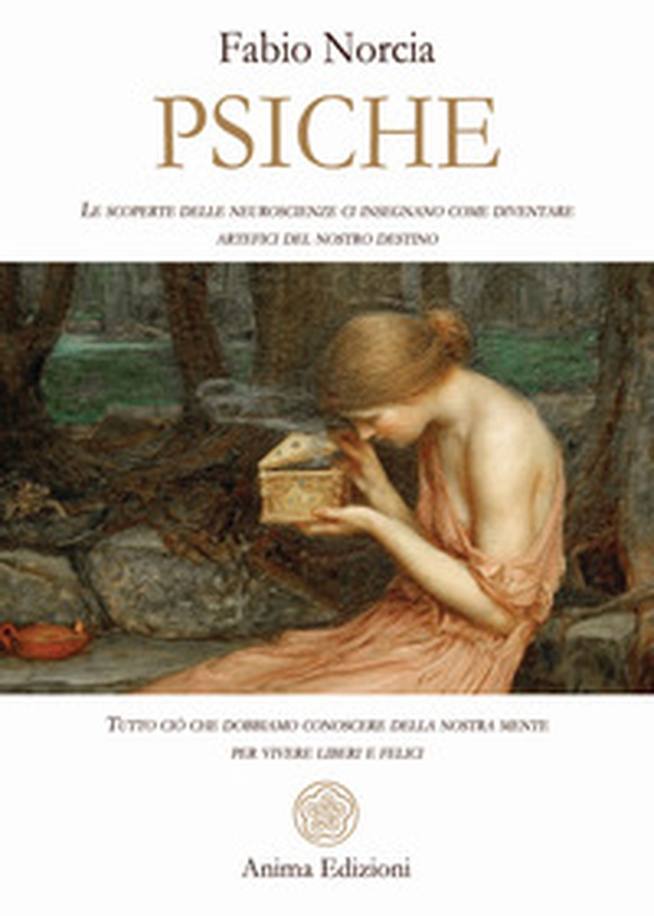 Psiche. Tutto ciò che dobbiamo conoscere della nostra mente per vivere liberi e felici. Le scoperte delle neuroscienze ci insegnano come diventare artefici del nostro destino - Librerie.coop Psiche. Tutto ciò che dobbiamo conoscere della nostra mente per vivere liberi e felici. Le scoperte delle neuroscienze ci insegnano come diventare artefici del nostro destino - Librerie.coop