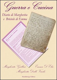 Guerra e cucina. Diario di Margherita e briociole di Emma - Librerie.coop