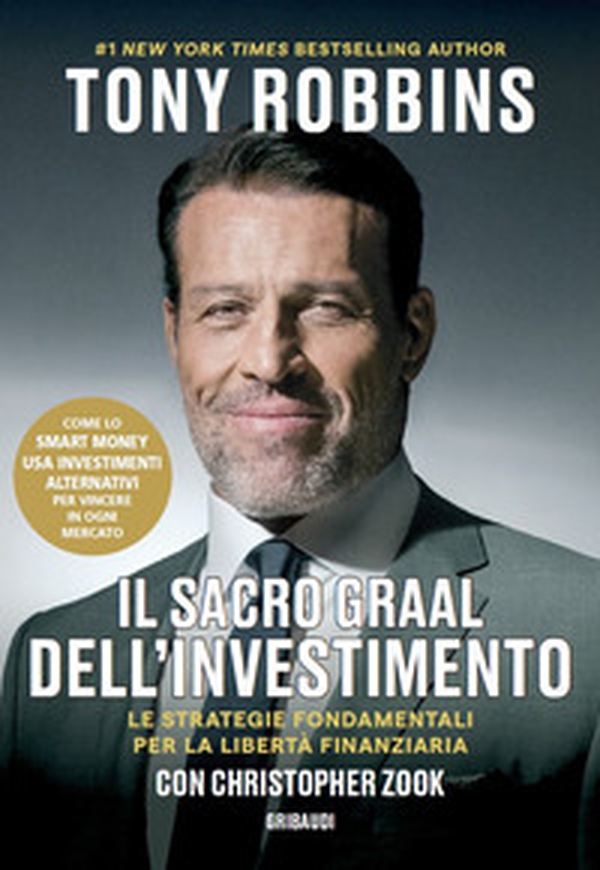 Il Sacro Graal dell'investimento. Le strategie fondamentali per la libertà finanziaria - Librerie.coop Il Sacro Graal dell'investimento. Le strategie fondamentali per la libertà finanziaria - Librerie.coop
