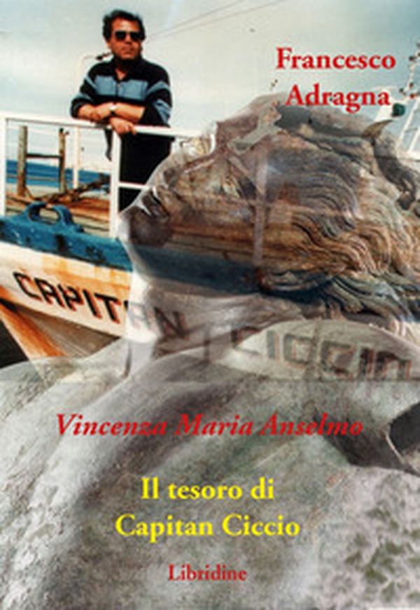 Francesco Adragna. Il tesoro di Capitan Ciccio - Librerie.coop Francesco Adragna. Il tesoro di Capitan Ciccio - Librerie.coop