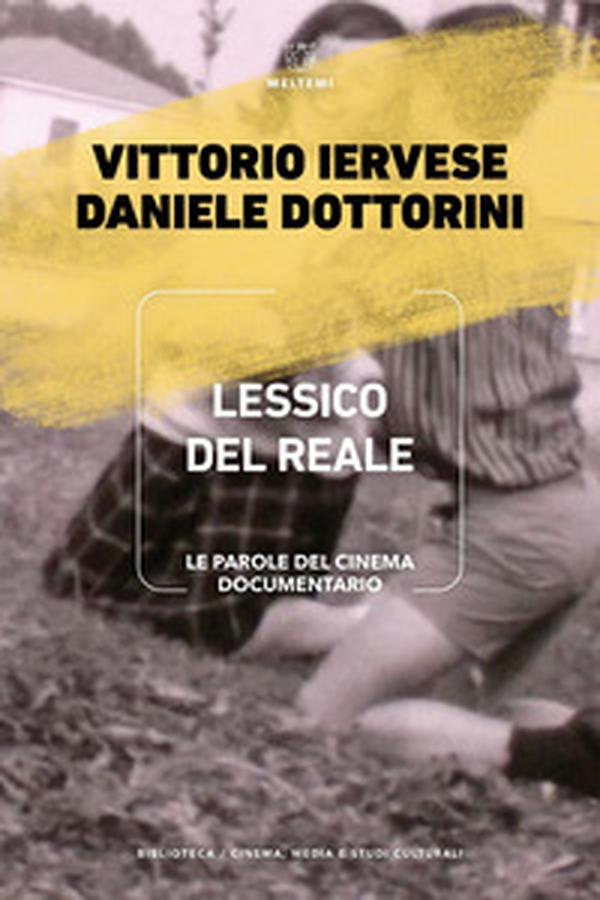 Lessico del reale. Le parole del cinema documentario - Librerie.coop