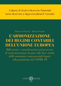 L'armonizzazione dei regimi contabili dell'Unione Europea. Riflessioni e considerazioni sul processo di armonizzazione de jure alla luce anche delle normative emergenziali legate alla pandemia da COVID-19 - Librerie.coop L'armonizzazione dei regimi contabili dell'Unione Europea. Riflessioni e considerazioni sul processo di armonizzazione de jure alla luce anche delle normative emergenziali legate alla pandemia da COVID-19 - Librerie.coop