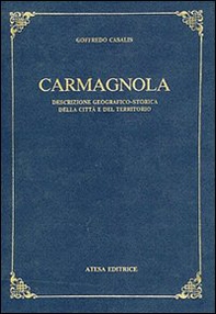 Carmagnola. Descrizione geografico-storica della città e del territorio - Librerie.coop