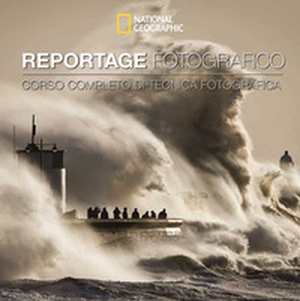 Reportage fotografico. Corso completo di tecnica fotografica - Librerie.coop Reportage fotografico. Corso completo di tecnica fotografica - Librerie.coop